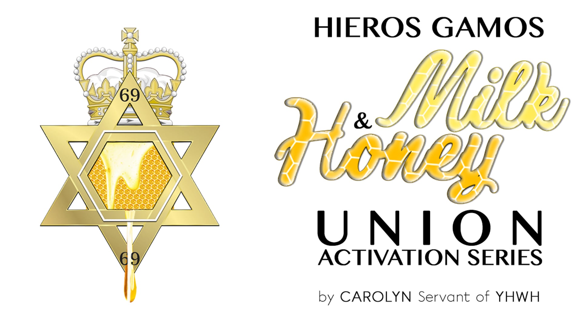HiEros Gamos Milk and Honey 69 HOLY GRAIL UNION ACTIVATION SERIES 69