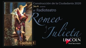 Construcción de la ciudadanía- Radioteatro Romeo y Julieta - Capítulo 1 - 3°A