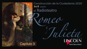 Construcción de la ciudadanía - Radioteatro Romeo y Julieta - Capitulo 3 -  3°B
