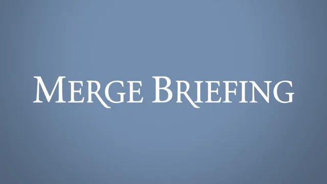 Merge Briefings 90 Minute Tech M A Updates