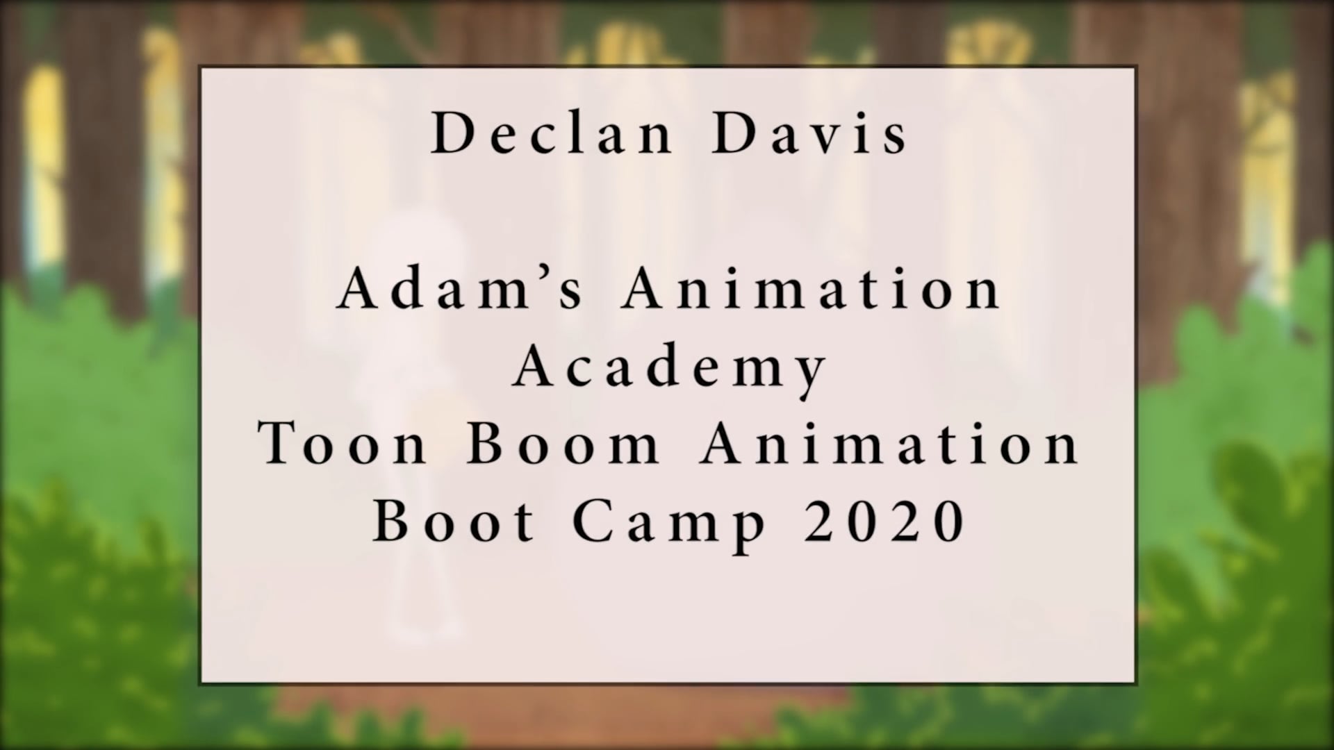 Declan Davis - Adam's Animation Academy Bootcamp 2020