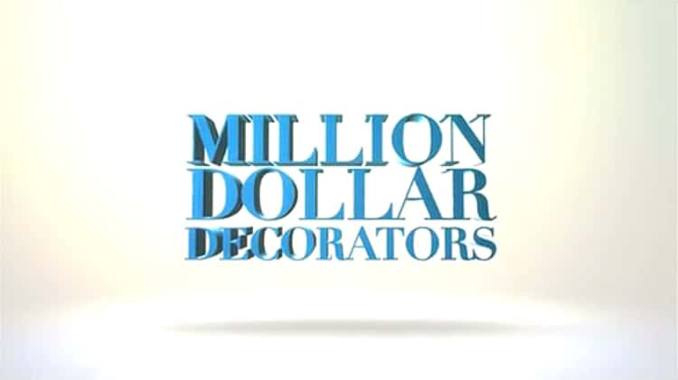 Watch Million Dollar Decorators