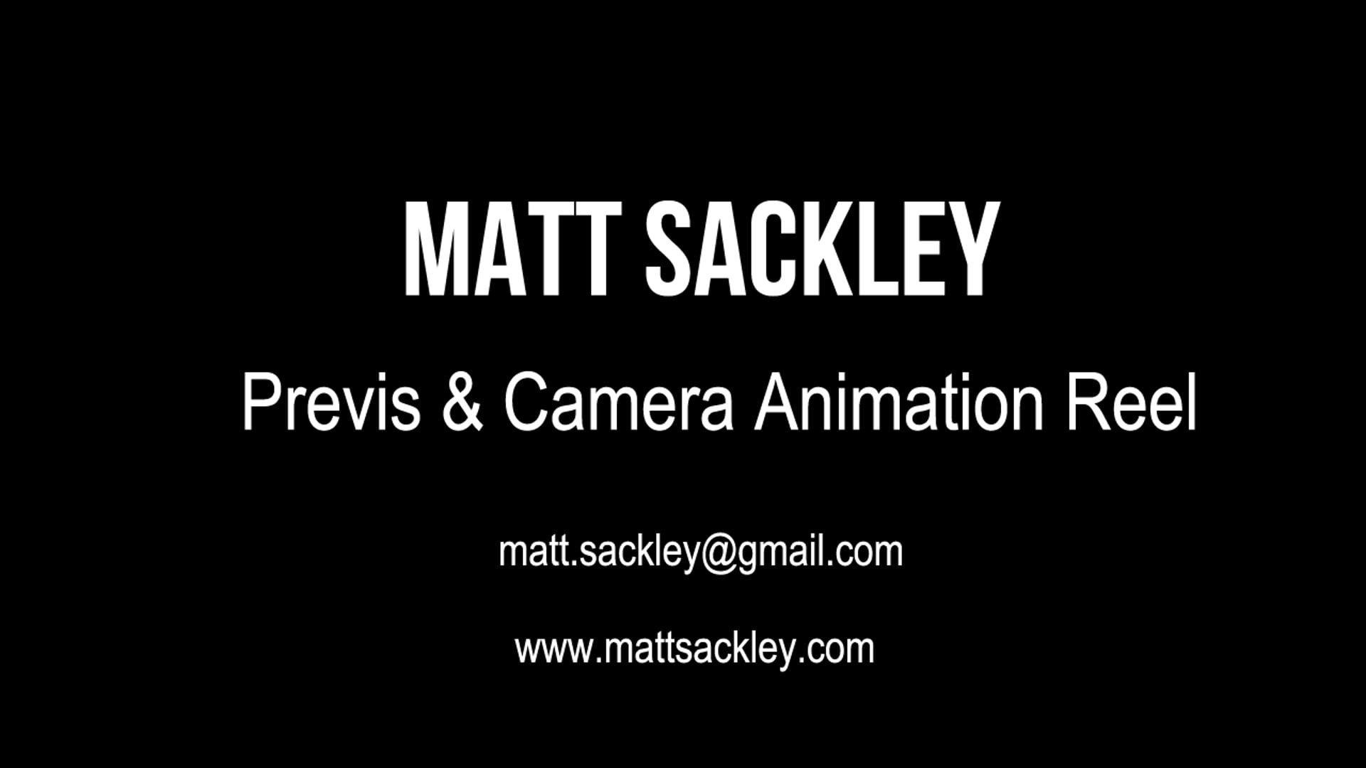 Matt Sackley - Previs & Camera Animation Reel - 2020