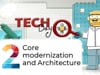 Q2_ Core modernization and Architecture