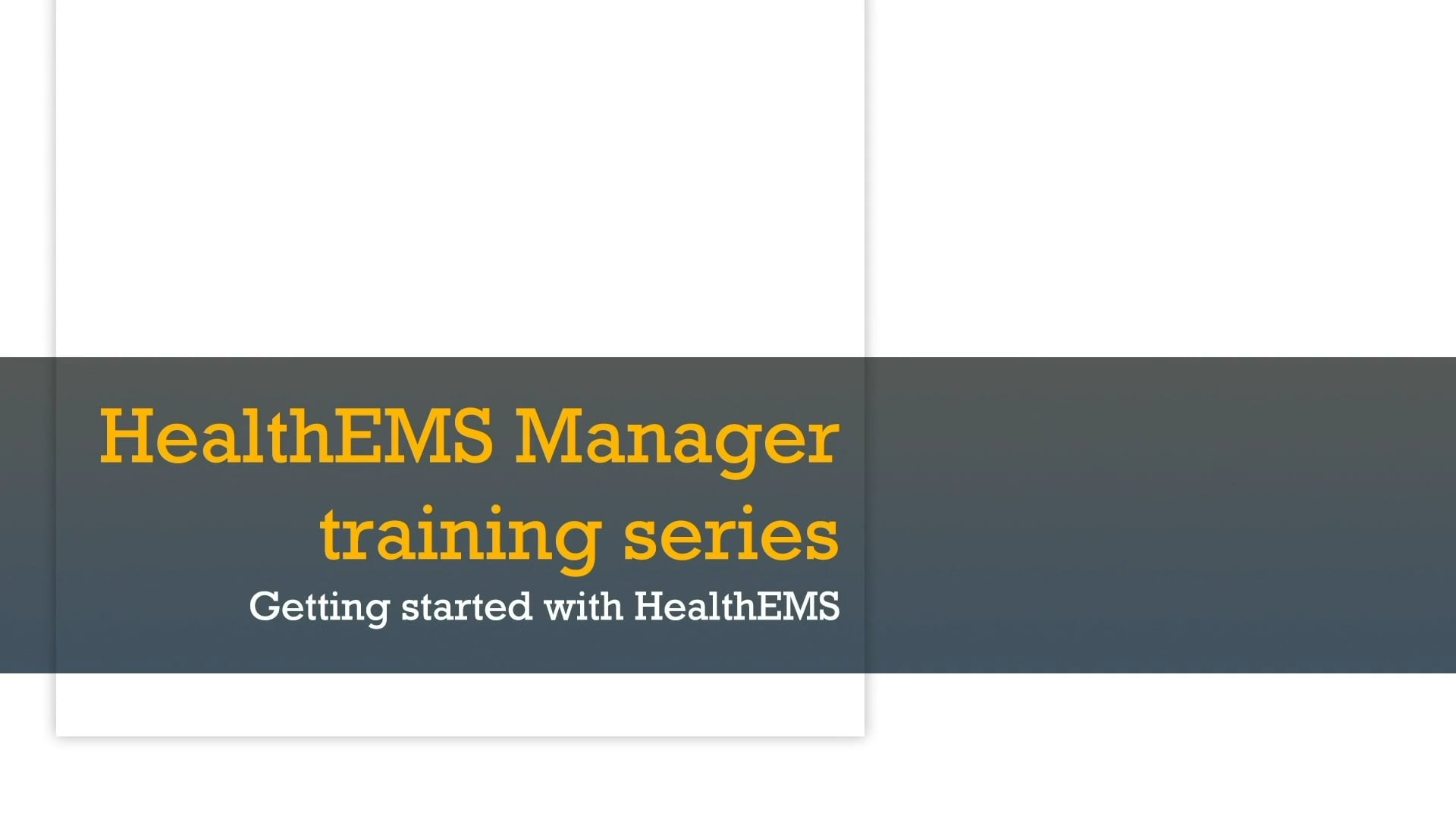 HealthEMS Webinars - HealthEMS Manager Training Series - Getting ...