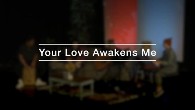 Your Love Awakens Me