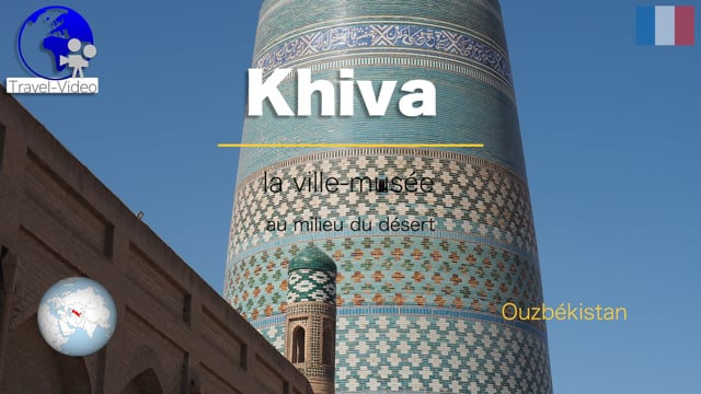 Khiva • Ouzbékistan (FR)