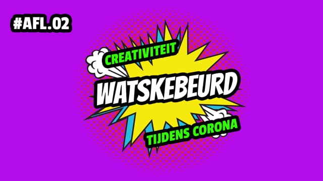 WATSKEBEURD - AFL 2: Creativiteit