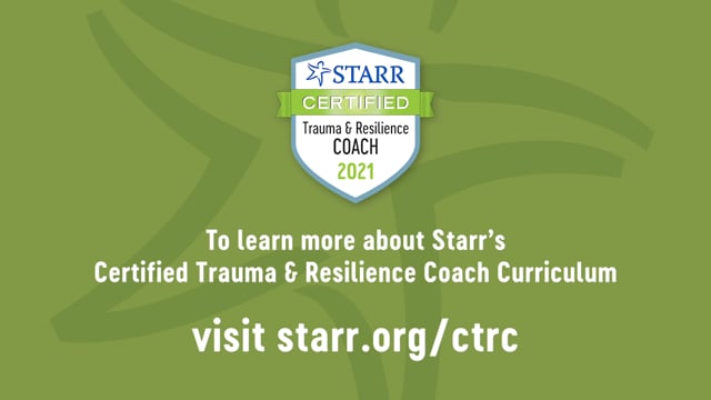 Certified Trauma & Resilience Coach (CTRC) Certification - Starr  Commonwealth