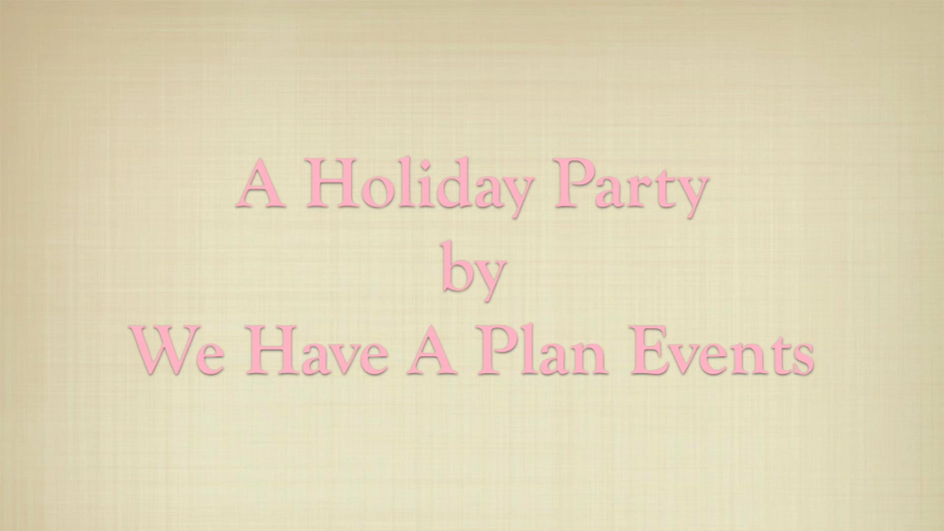 Promotional video thumbnail 1 for We Have A Plan Events