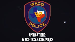 Waco Police is Hiring! Be a Part of Your Community!