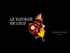 Voir la vidéo Le Voyage de Lulu - Spectacle Musical dès 3 ans - Image 3