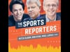 The Sports Reporters Podcast Parting Shots - Ep 94