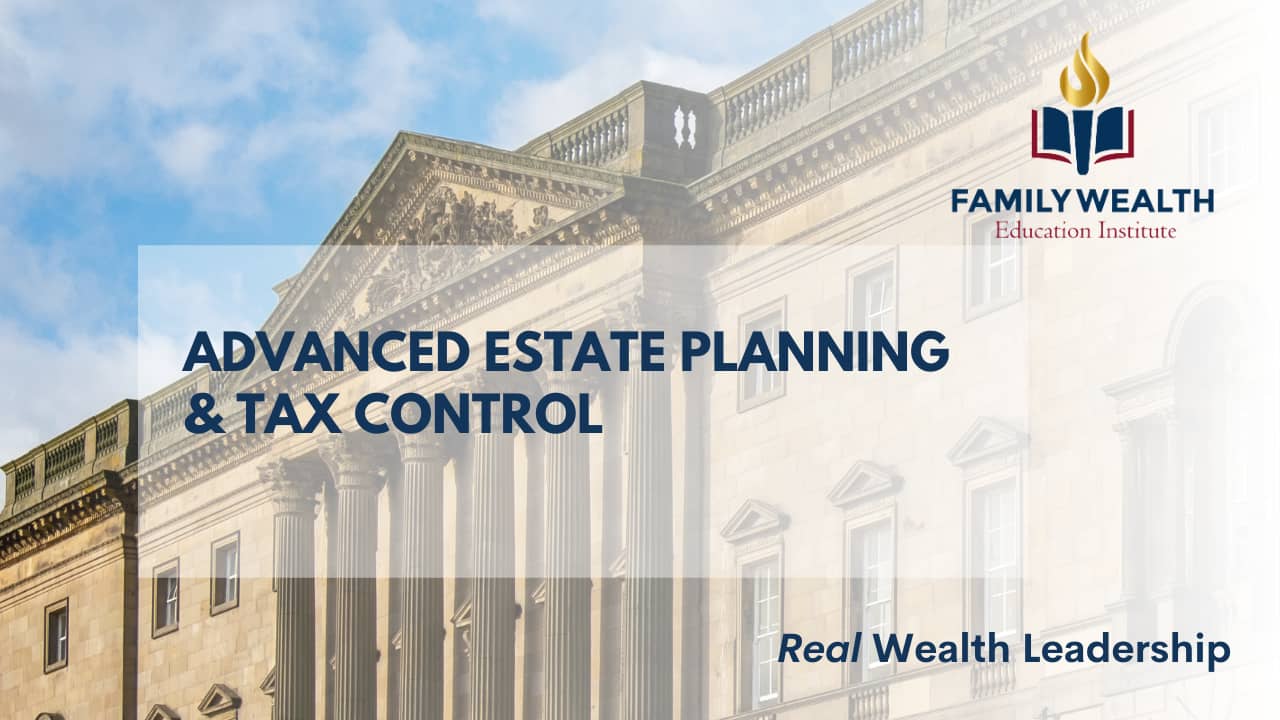 Advanced Estate Planning & Tax Control inar on Vimeo