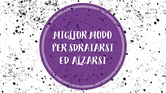 Il miglior modo di sdraiarsi ed alzarsi