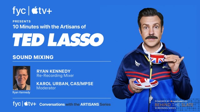10 Minutes with the Artisans of "Ted Lasso" - Sound Mixing
