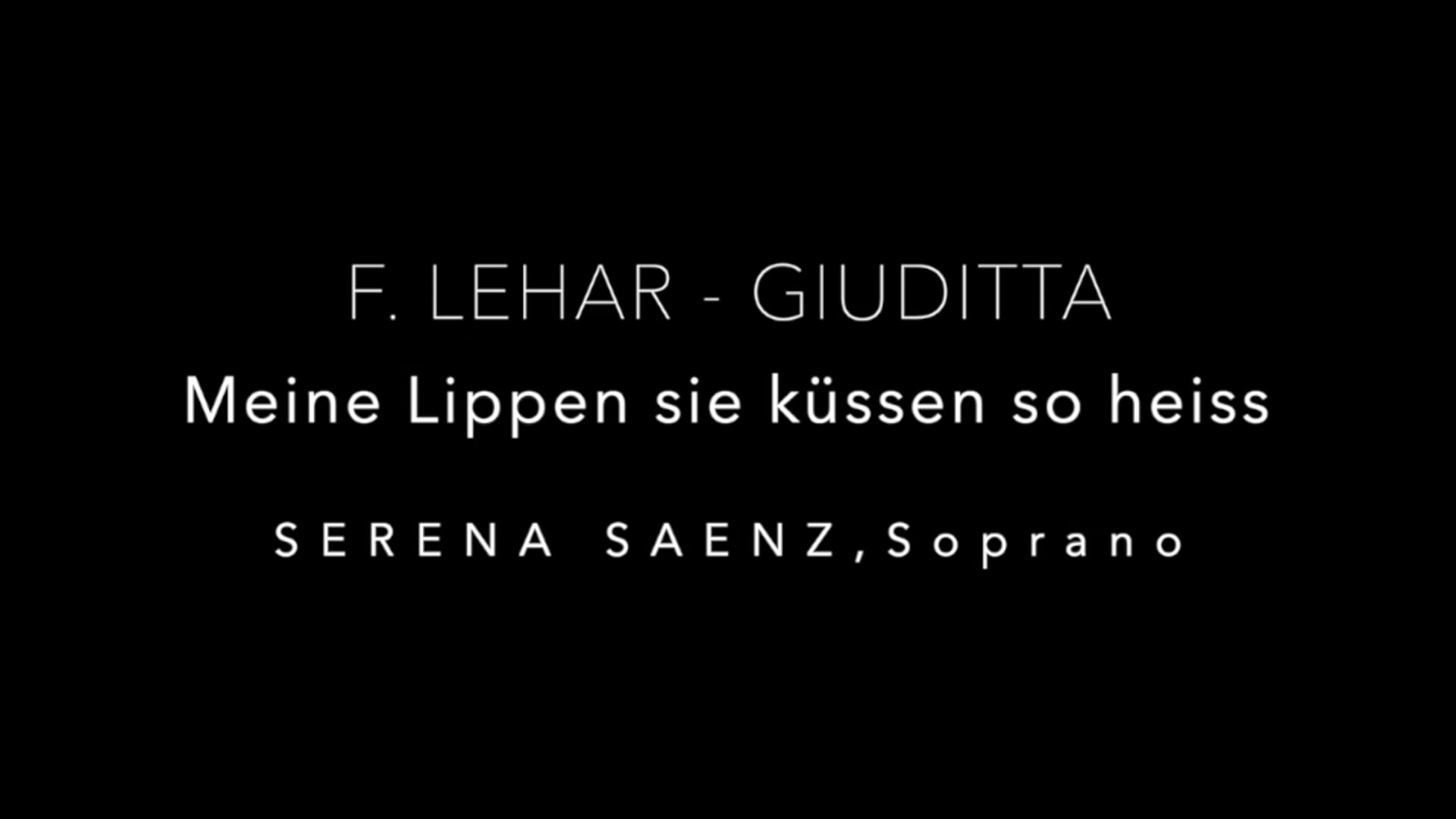 Serena Sáenz: 'Meine Lippen' (LEHAR - Giuditta)