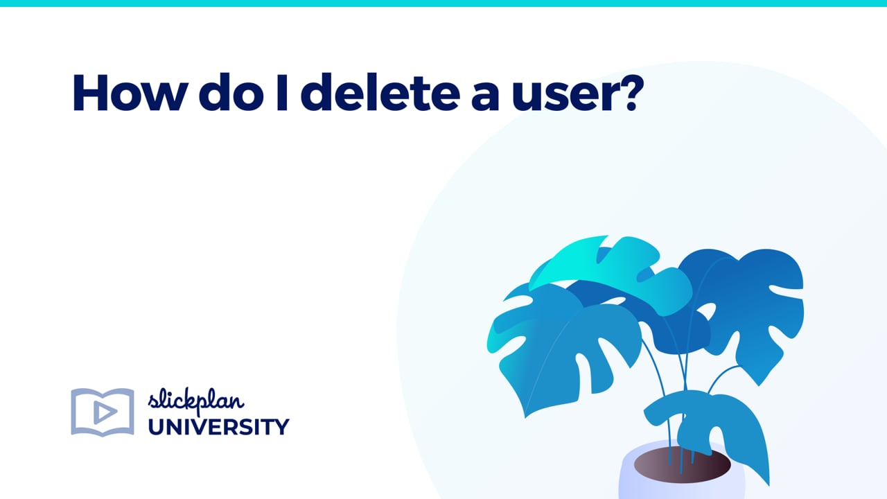 how-do-i-delete-a-user-slickplan-help