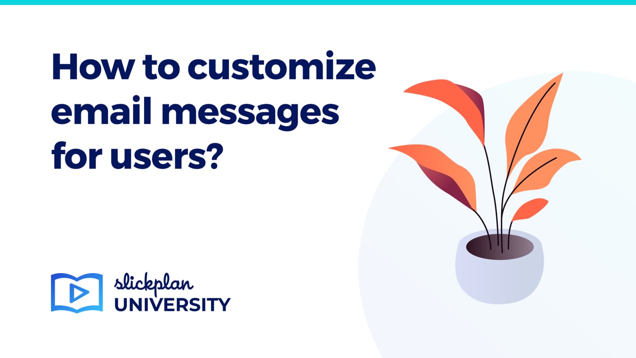 How to customize email messages for users?