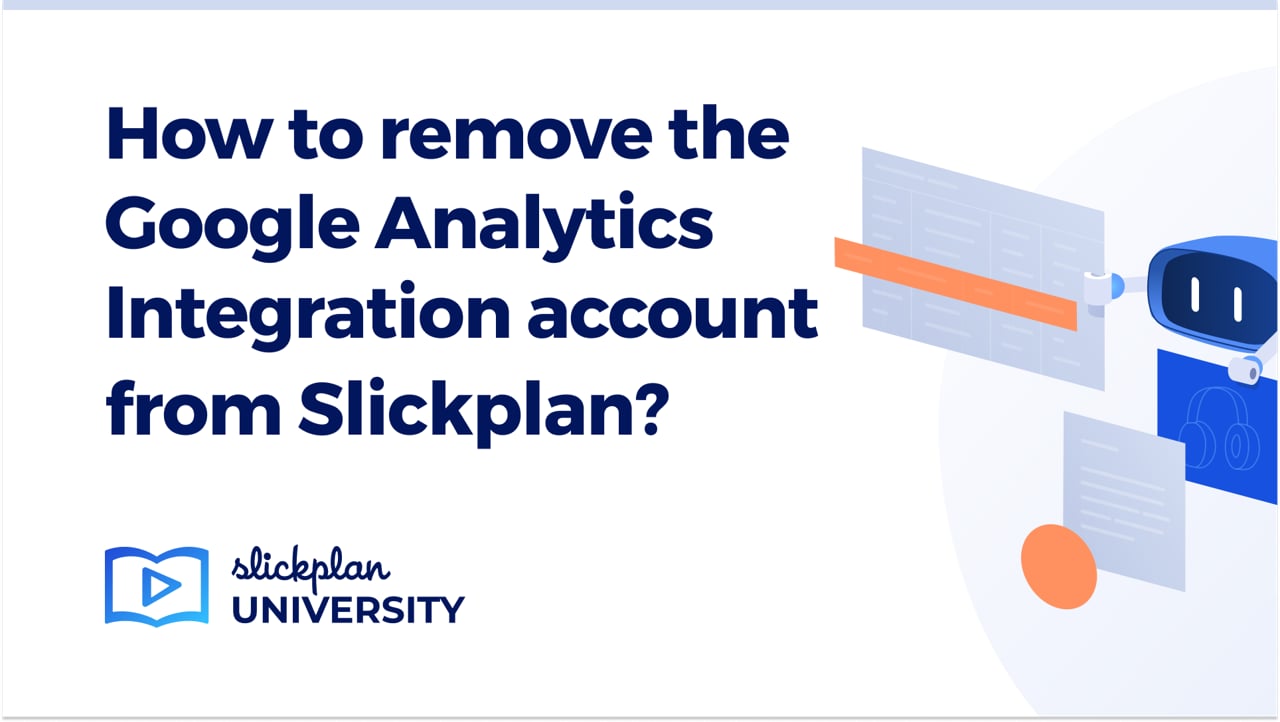 How to remove integrated Google Analytics account from Slickplan video
