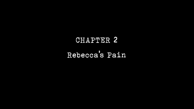 Rebecca's Story Chapter 2 Rebecca's Pain