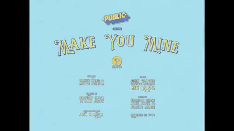 PUBLIC - Make You Mine (Put Your Hand in Mine) [Official Video] 