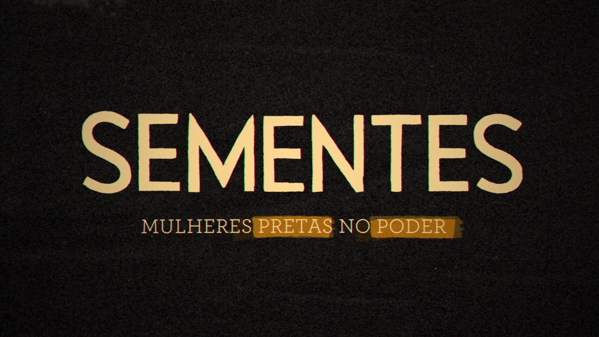 Trailer - Sementes: Mulheres Pretas no Poder