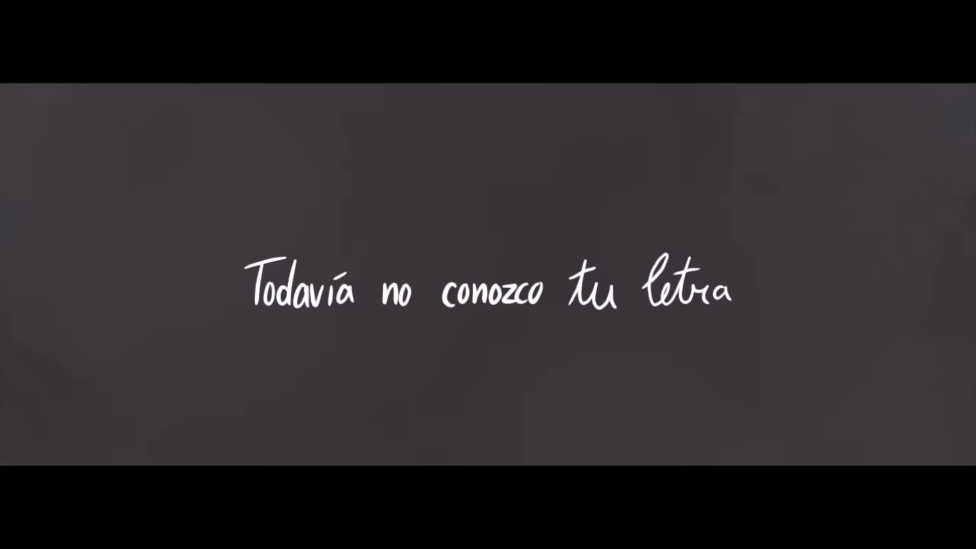 Todavía no conozco tu letra