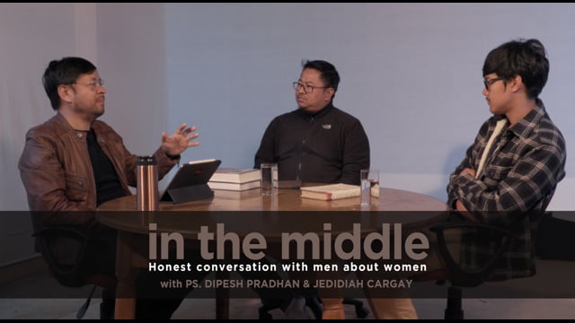 Honest Conversation with Men about Women -Ps Dipesh & Jedidiah Cargay