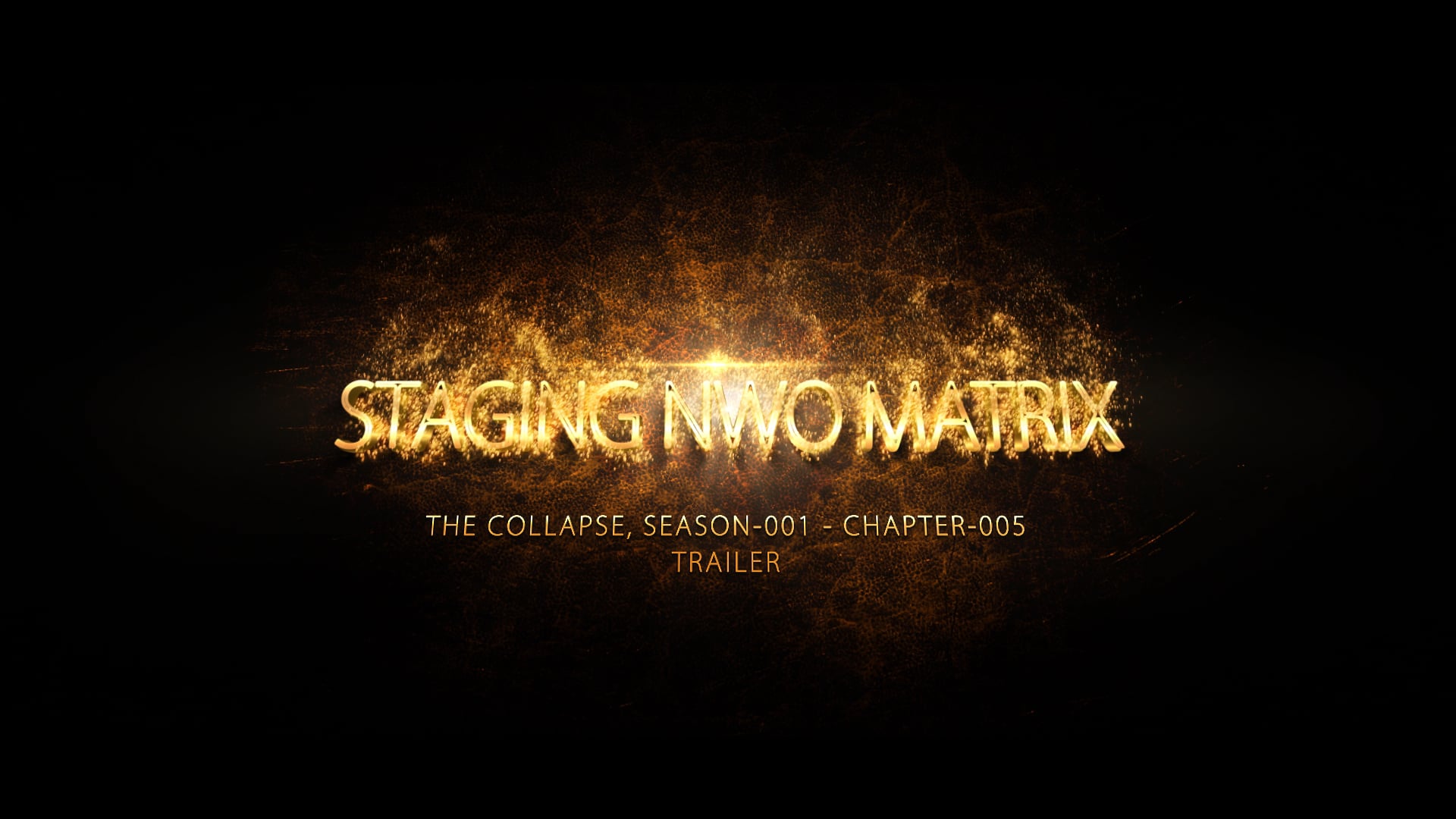005 - Collapse Comp Trailers - Chapter-05 - Staging NWO Matrix