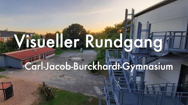 Visueller Rundgang - Carl-Jacob-Burckhardt-Gymnasium