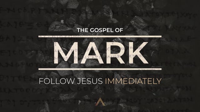 Mark 1 "Follow Jesus Immediately"