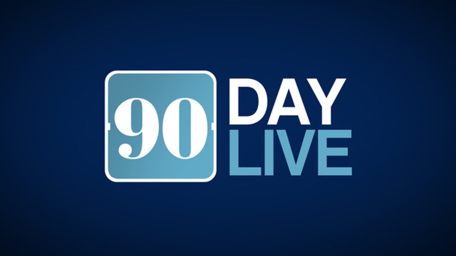 90 Day Live