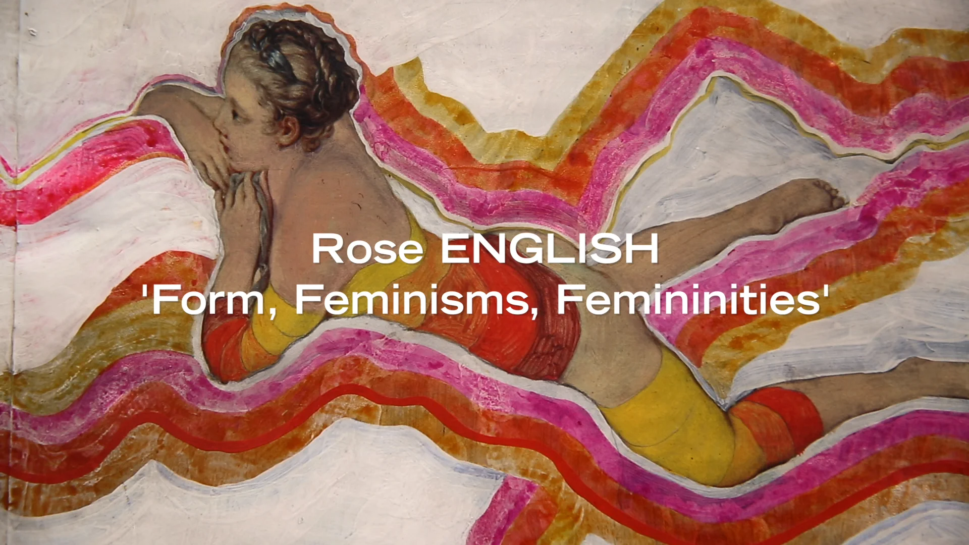 Rose ENGLISH on 'Form, Feminisms, Femininities' on Vimeo