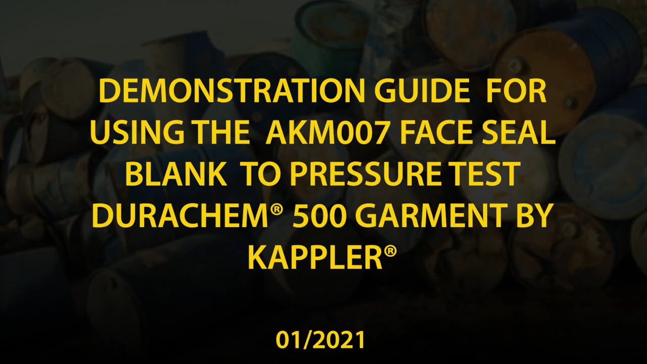 Kappler Inc DEMONSTRATION GUIDE FOR USING THE AKM007 FACE SEAL BLANK TO PRESSURE TEST DURACHEM
