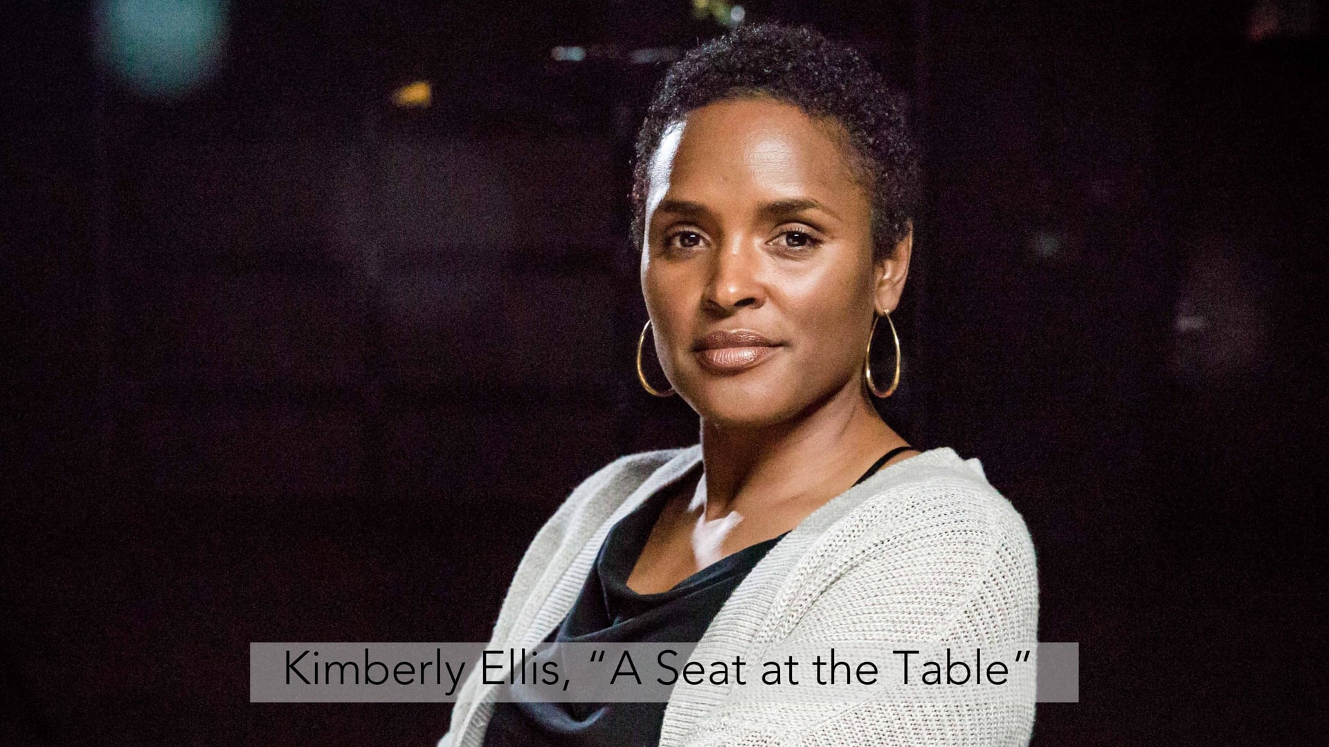 Kimberly Ellis, “A Seat at the Table”