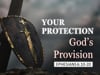 Your Protection God's Provision - Ephesians 6:10-20