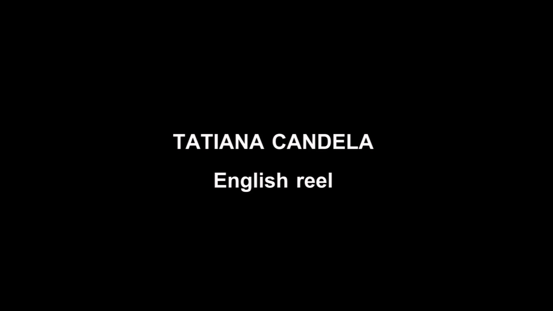 Tatiana Candela English reel 2021