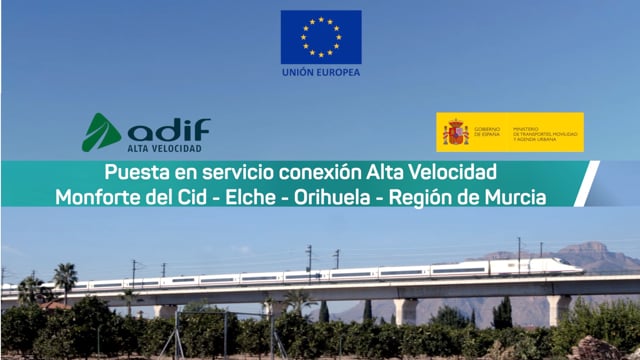 Puesta en servicio tramo Monforte del Cid-Elche-Orihuela y Región de Murcia, LAV Levante