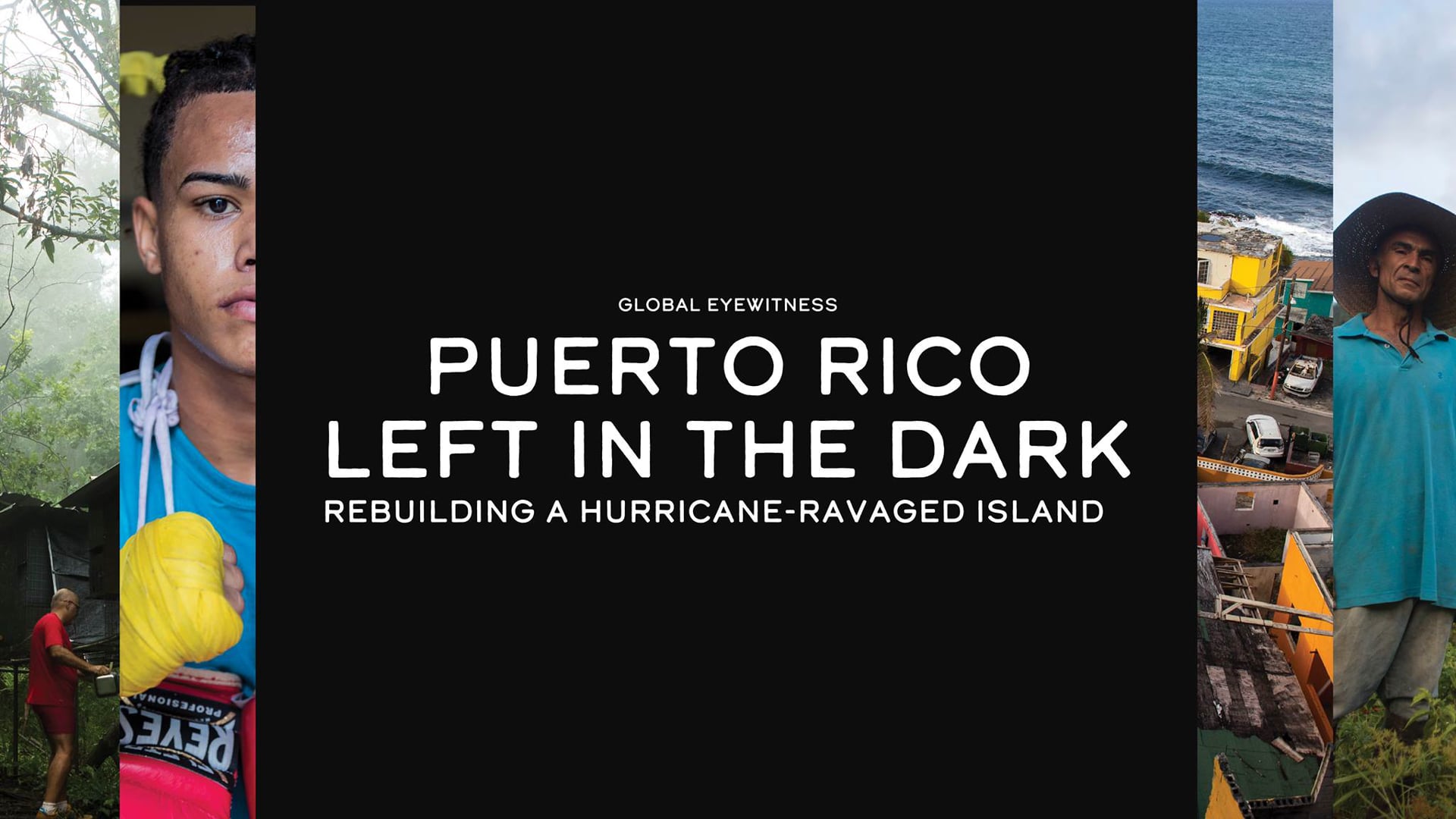 Global Eyewitness Puerto Rico Intro