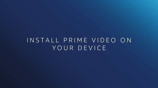 Amazon Com Help Install Prime Video On Your Devices