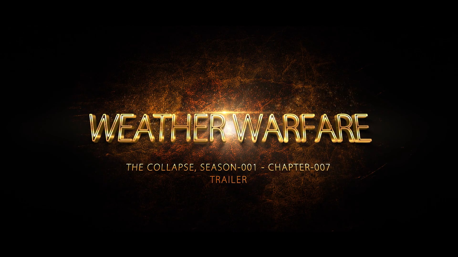 007 - Collapse Comp Trailers - Chapter-07 Weather Warfare