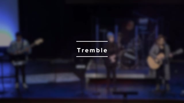 Tremble - Live Stream