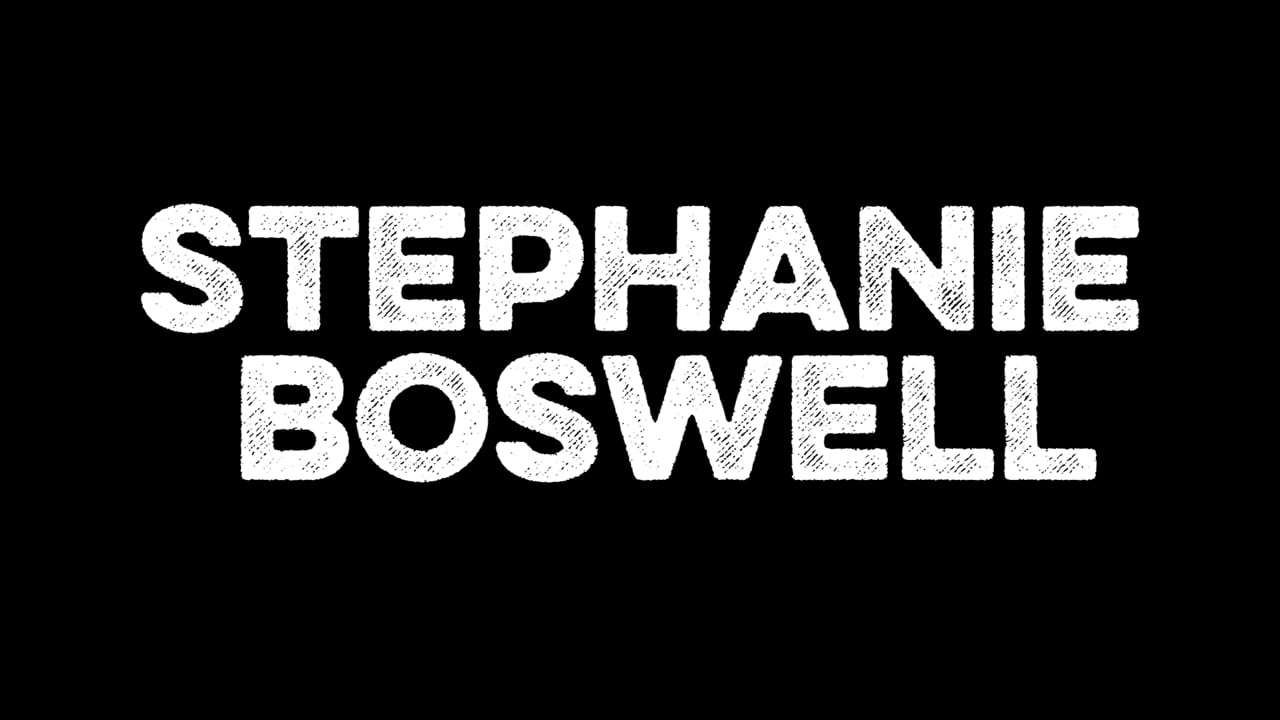 Stephanie Boswell | Reel