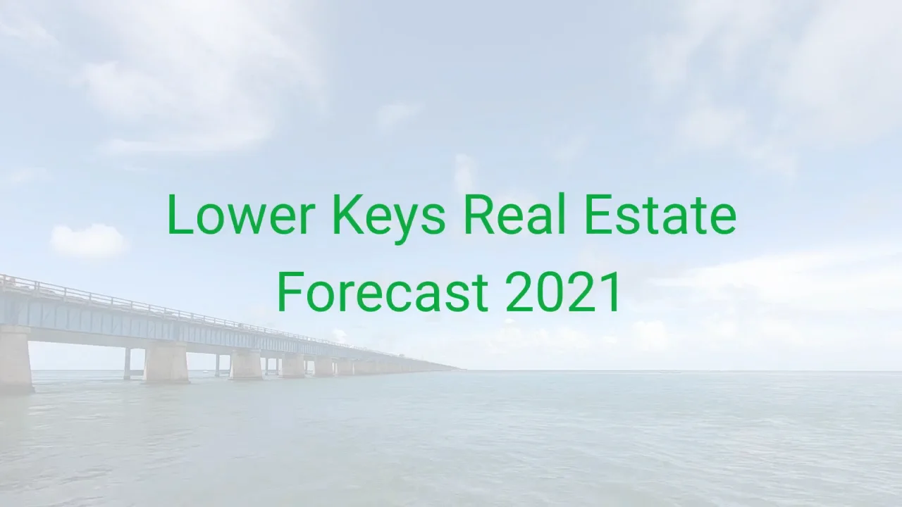 Lower Keys Real Estate Forecast 2021 on Vimeo