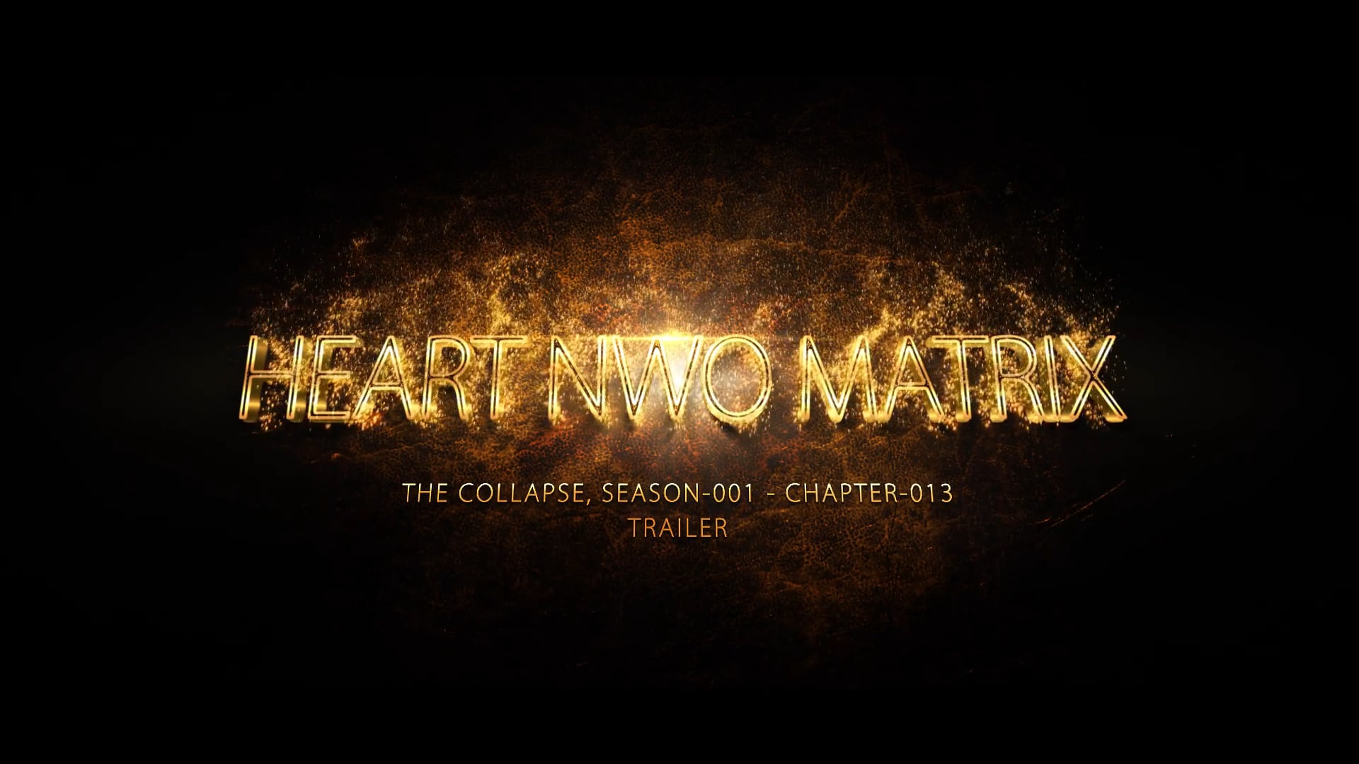 013 - Collapse Comp Trailers - Chapter-13 - Heart NWO Matrix