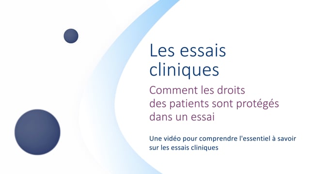 Miniature de la vidéo Comment les droits des patients sont protégés dans un essai