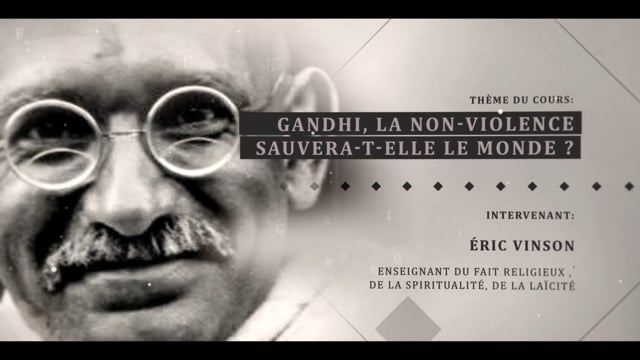 Gandhi, la non-violence changera-t-elle le monde ? Eric Vinson