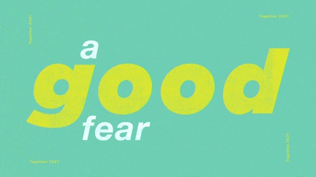 A Good Fear – January 31, 2021