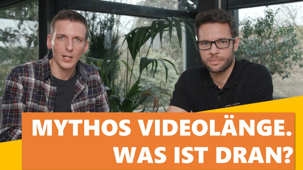 Mythos Videolänge. Wie denn jetzt?